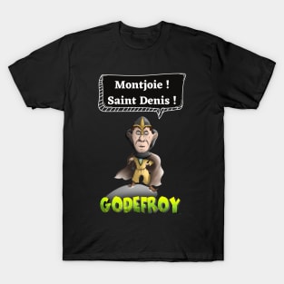 Montjoie! St Denis ! T-Shirt